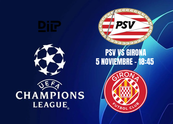 PSV - Girona: horario, dónde ver y alineaciones probables hoy